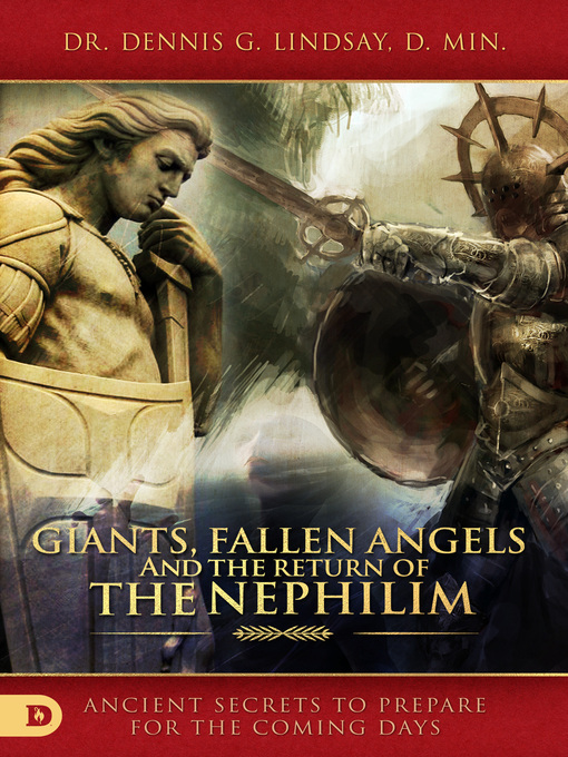 Title details for Giants, Fallen Angels, and the Return of the Nephilim by Dennis Lindsay - Available